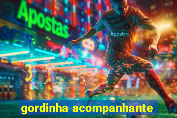 gordinha acompanhante